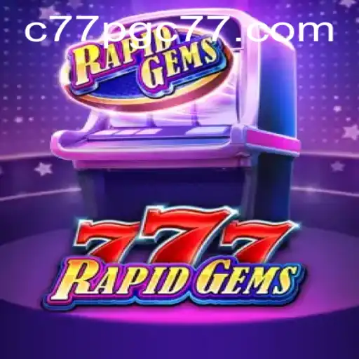 Exploring the Exciting World of RapidGems777: A Comprehensive Guide