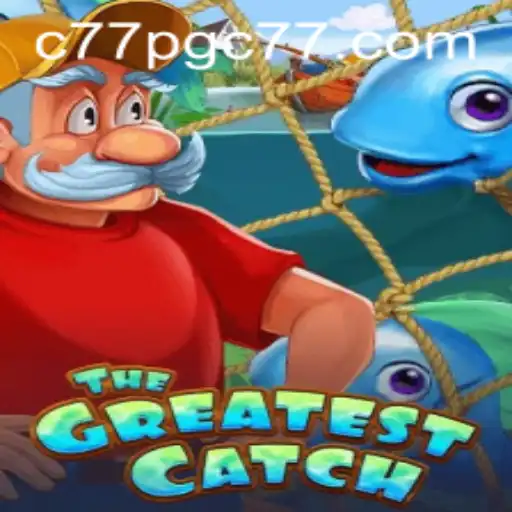 Exploring the Exciting World of 'TheGreatestCatch'